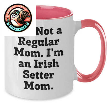 Irish Setter Dog Mom Funny Gifts from Family, Unique Two Tone Coffee Mugs for Men, Women, and Friends on Father's Day - 'I'm Not A Regular Mom. I'm An Irish Setter Mom.' - Additional