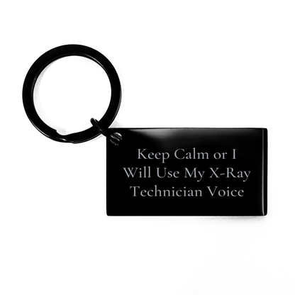 Funny X-Ray Technician Keychain Gifts from Men to X-Ray Technician Friends for Father's Day, Keep Calm Or I Will Use My X-ray Technician Voice - Image 1