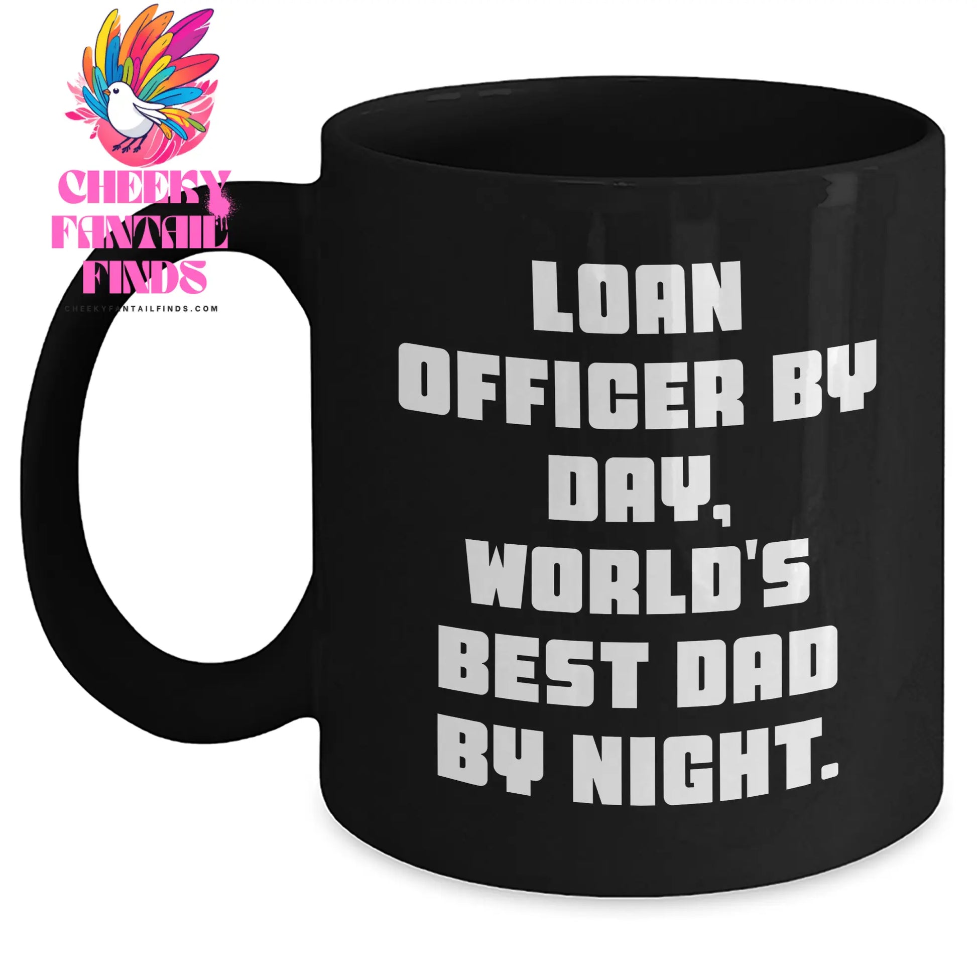 Loan Officer Gifts, Funny Quote, Black Coffee Mug for Father's Day - Gifts from Friends, Family, Coworkers - Main