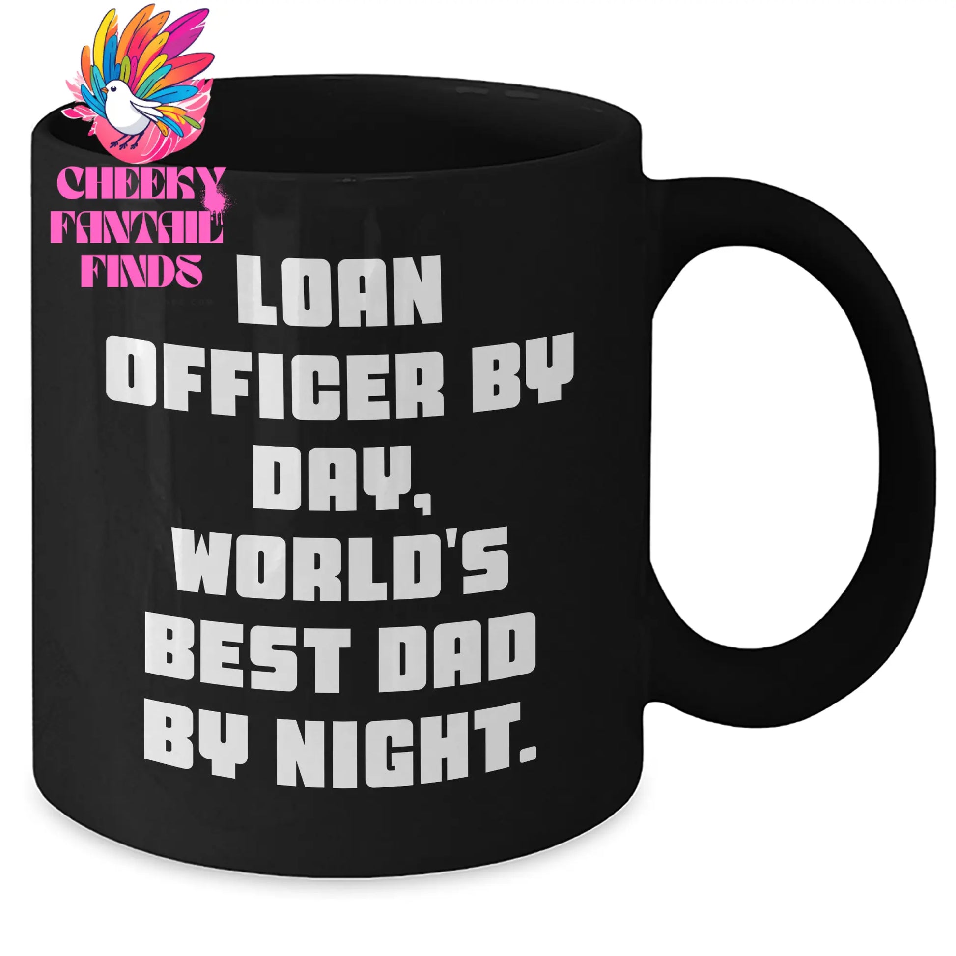 Loan Officer Gifts, Funny Quote, Black Coffee Mug for Father's Day - Gifts from Friends, Family, Coworkers - Additional