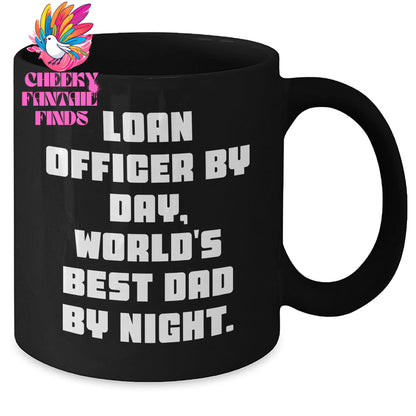 Loan Officer Gifts, Funny Quote, Black Coffee Mug for Father's Day - Gifts from Friends, Family, Coworkers - Additional