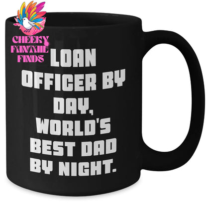 Loan Officer Gifts, Funny Quote, Black Coffee Mug for Father's Day - Gifts from Friends, Family, Coworkers - Additional
