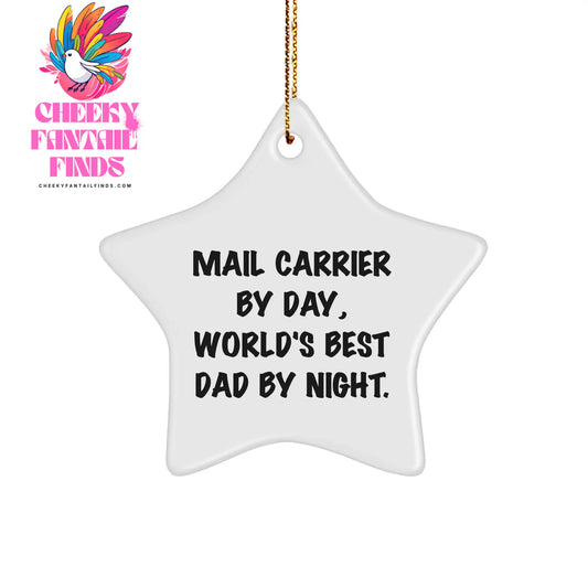 Mail Carrier Gifts for Men, Star Ornament By Day, World's Best Dad by Night, Funny Quote on White Star Shaped Gift for Christmas - Image 1