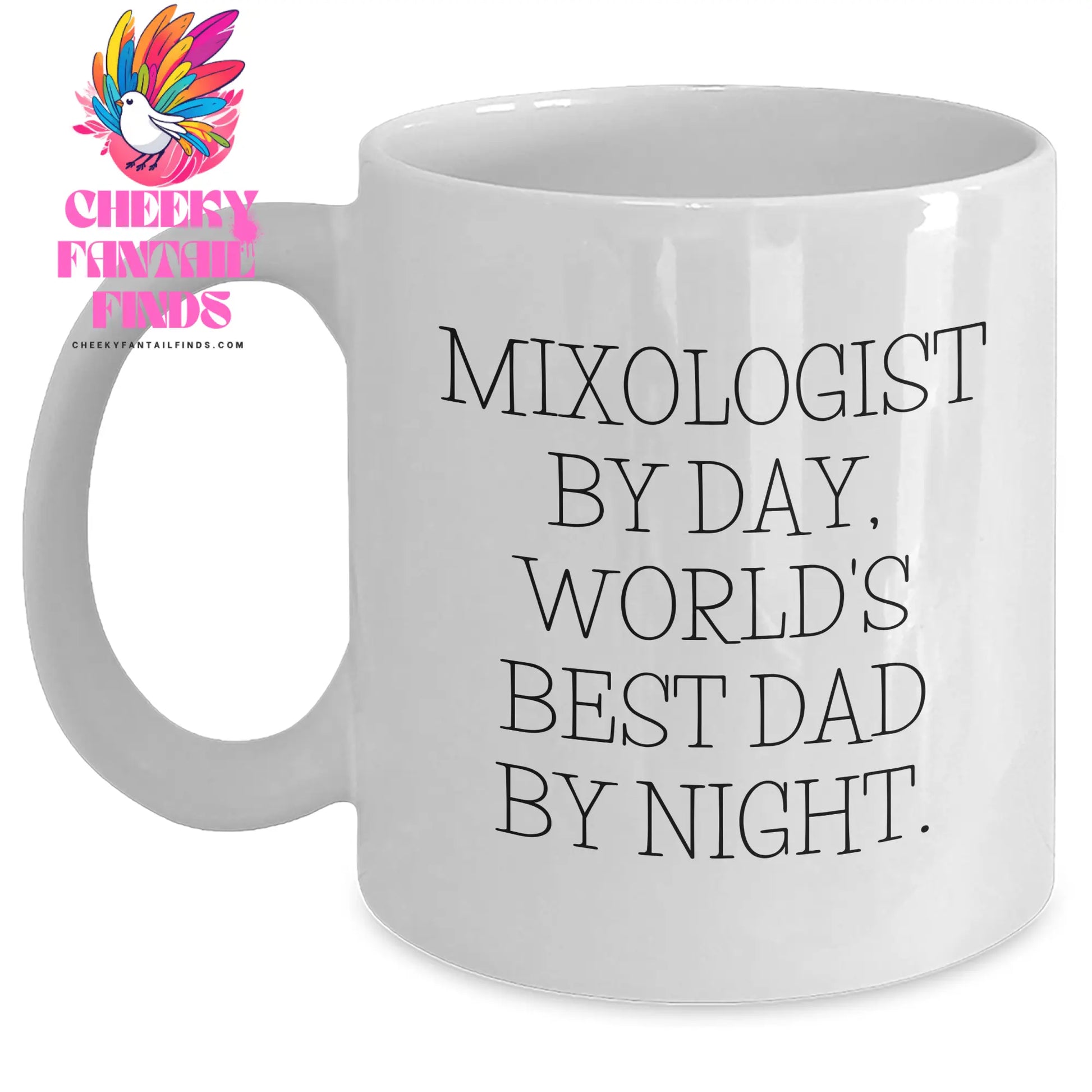 Mixologist Gifts from Dad, Funny White Coffee Mug for Father's Day, Unique Quotes for World's Best Dad - Main