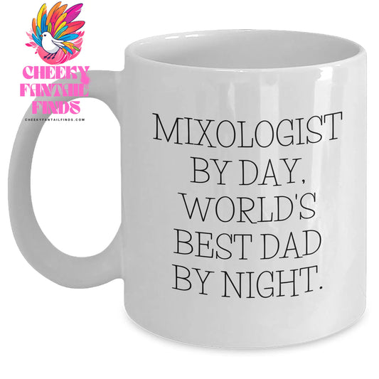 Mixologist Gifts from Dad, Funny White Coffee Mug for Father's Day, Unique Quotes for World's Best Dad - Main