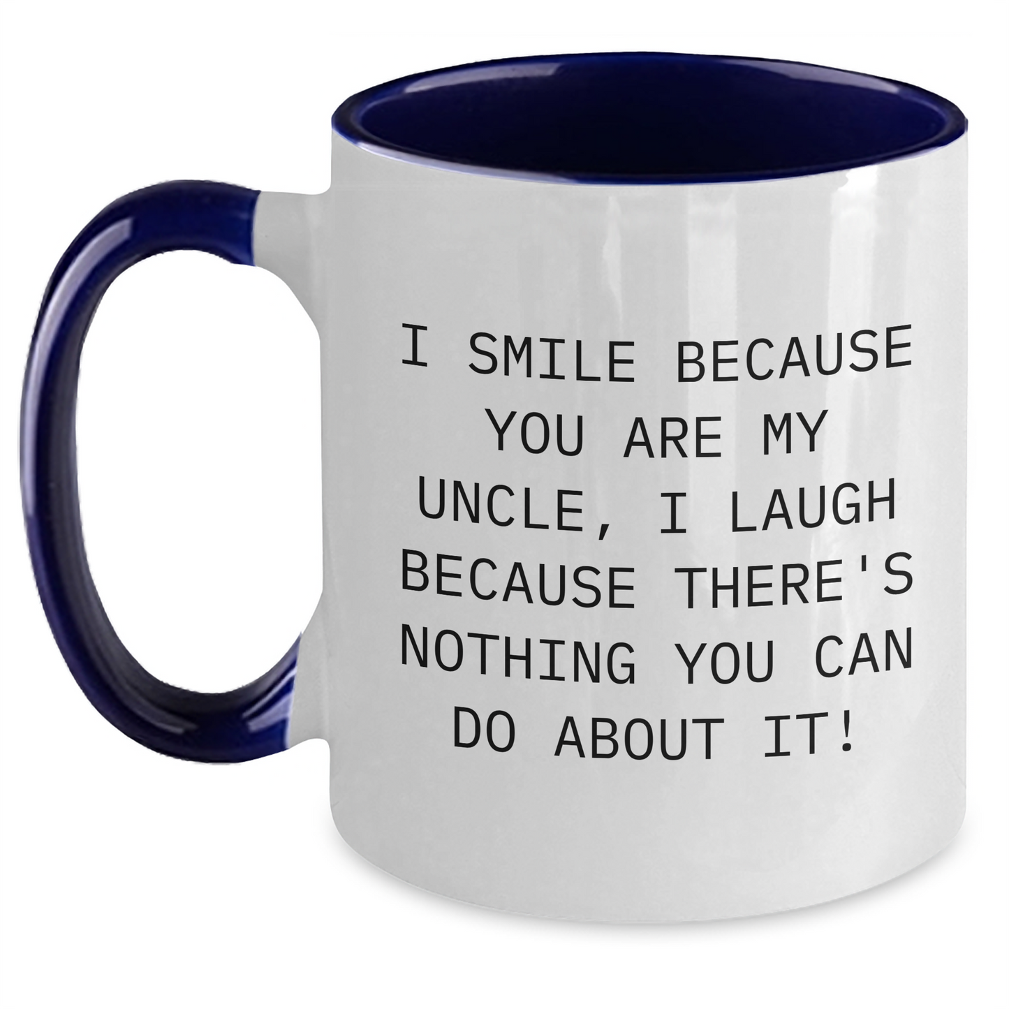 Funny Uncle Gifts - I Smile Because You Are My Uncle, Two Tone Coffee Mug for Men, Father's Day Unique Gifts from Women, Family, or Friends - Main