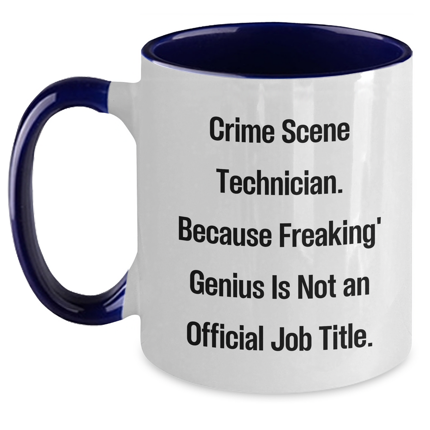 Crime Scene Technician Coffee Mug, Funny Quote, Unique Gifts from Friends for Men, Father's Day Unique Gifts - Main