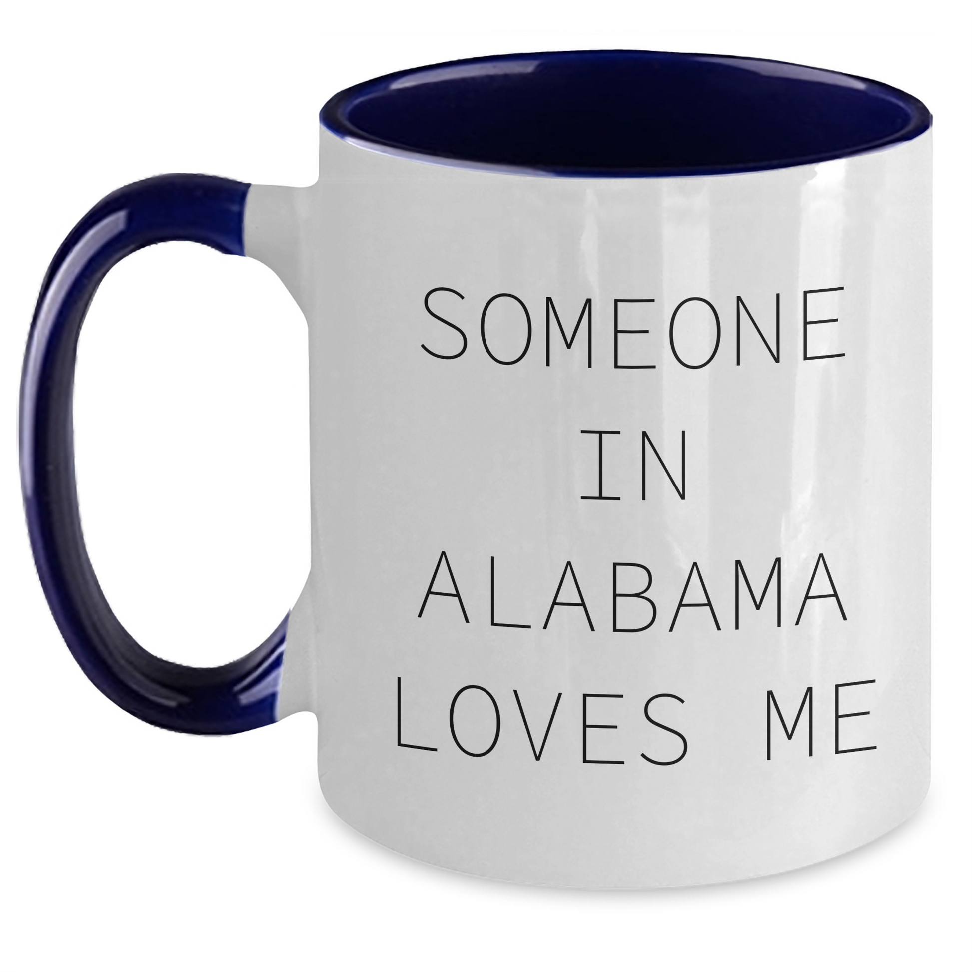 Funny Alabama Two Tone Coffee Mugs for Someone In Alabama Loves Me - Gifts from Men to Alabama Friends on Father's Day - Unique Two Tone Ceramic Mugs - Main