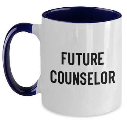 Funny Counselor Gifts from Friends for Future Counselor Graduation - Two Tone Coffee Mug - Main