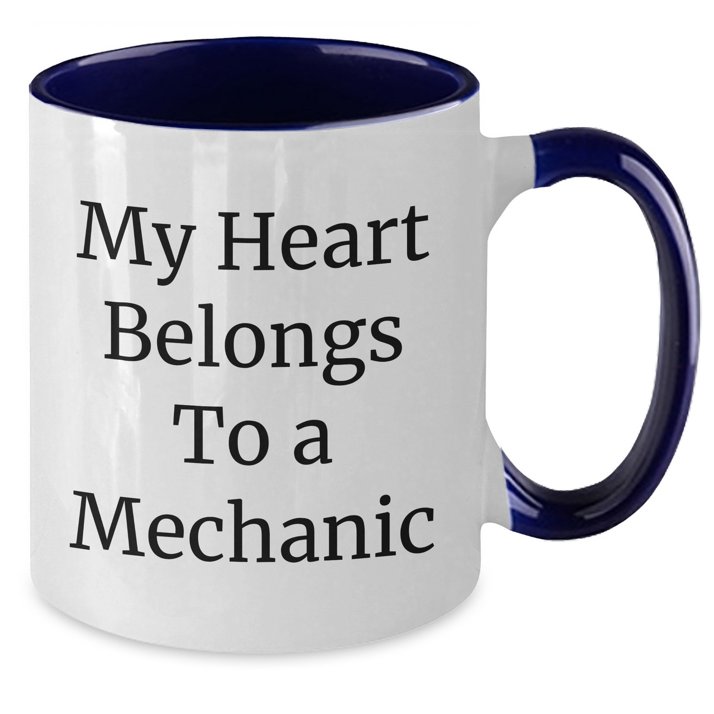 Funny Mechanic Gifts from Family for Graduation Unique Two Tone Coffee Mugs - 'My Heart Belongs To A Mechanic' - Additional