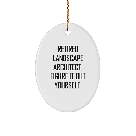 Gifts for Landscape Architect | Funny Landscape Architect Gifts | Retired Landscape Architect. Figure It Out Yourself. Oval Ornament | Sarcastic Christmas Unique Gifts from Architect - Image 1