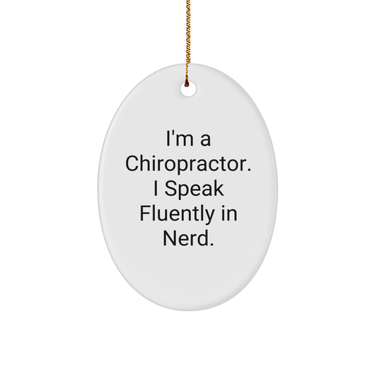 Chiropractor Gifts from Friends, Funny Oval Ornament with 'I'm a Chiropractor, I Speak Fluently in genius' Quote, Perfect Christmas Unique Gifts for Chiropractors - Image 1
