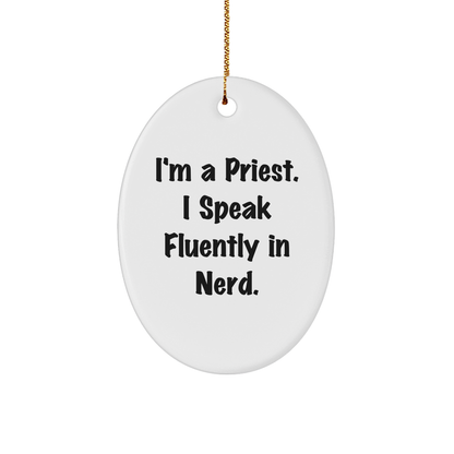 Funny Priest Gifts from Friends - I'm A Priest. I Speak Fluently In genius. - Christmas Oval Ornament - Image 1