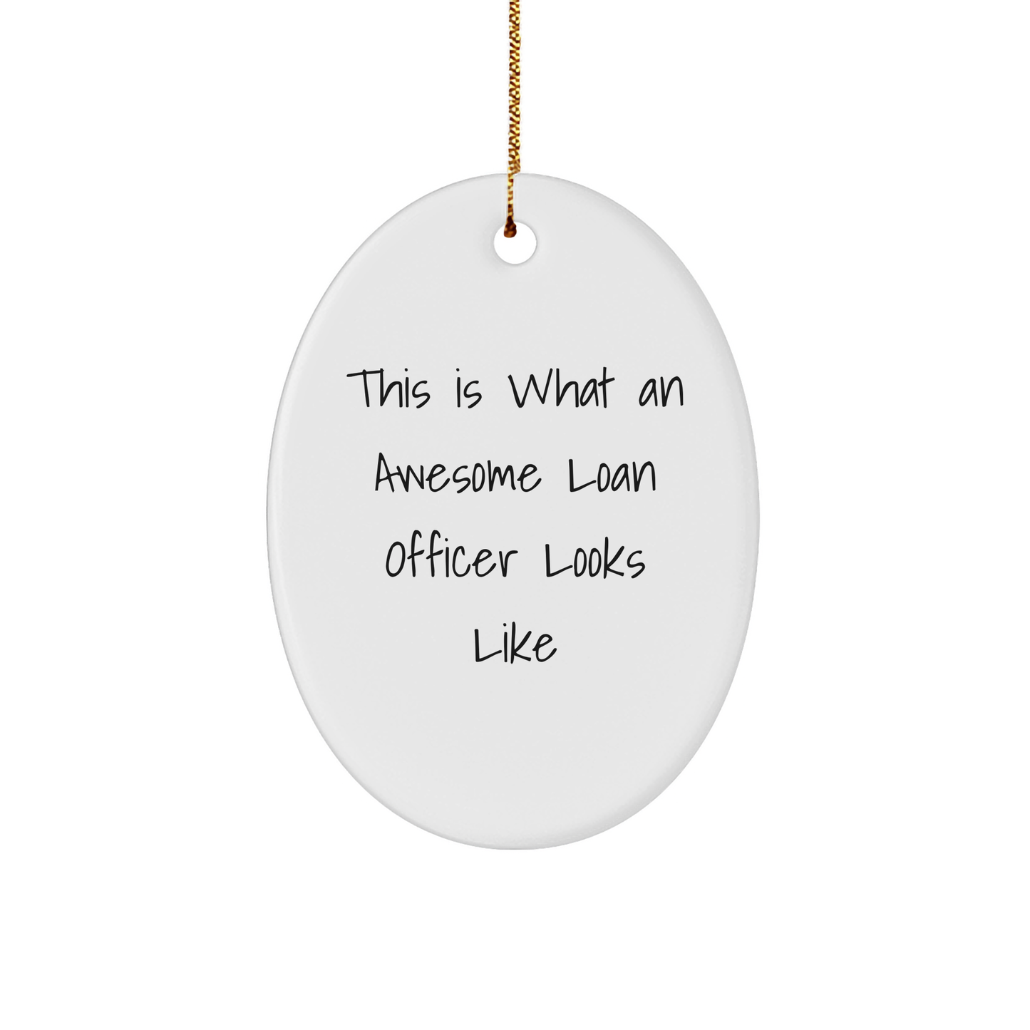 Funny Loan Officer Gifts from Friends - 'This Is What An Awesome Loan Officer Looks Like' Oval Ornament for Loan Officer, Men, or Women - Unique Christmas Unique Gifts - Image 1