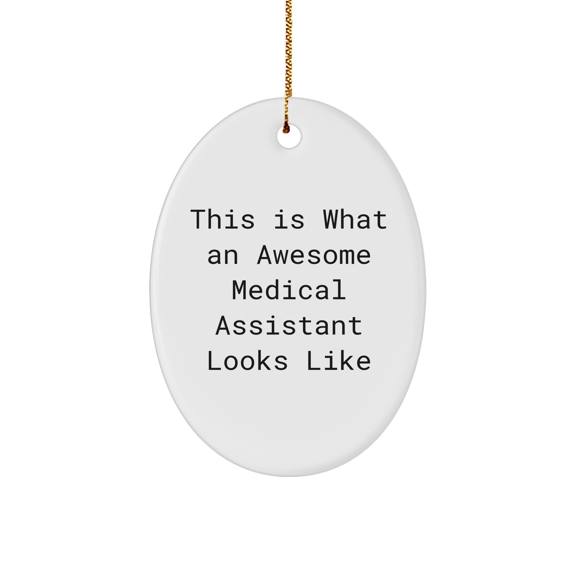 Medical Assistants Rock Gifts for Medical Assistants This Is What An Awesome Medical Assistant Looks Like Christmas Oval Ornament - Image 1