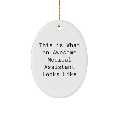 Medical Assistants Rock Gifts for Medical Assistants This Is What An Awesome Medical Assistant Looks Like Christmas Oval Ornament - Image 1