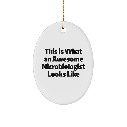 Funny Microbiologist Gifts from Friends for Men Oval Ornament This Is What An Awesome Microbiologist Looks Like Christmas Unique - Image 1