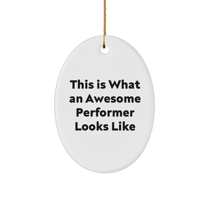 Funny Performer Gifts from Friends for Awesome Oval Ornament This Is What An Awesome Performer Looks Like, White Oval Ornament for Christmas - Image 1