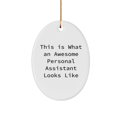 Funny Personal Assistant Gifts from Friends for Christmas Oval Ornament Quotes, This Is What An Awesome Personal Assistant Looks Like - Image 1