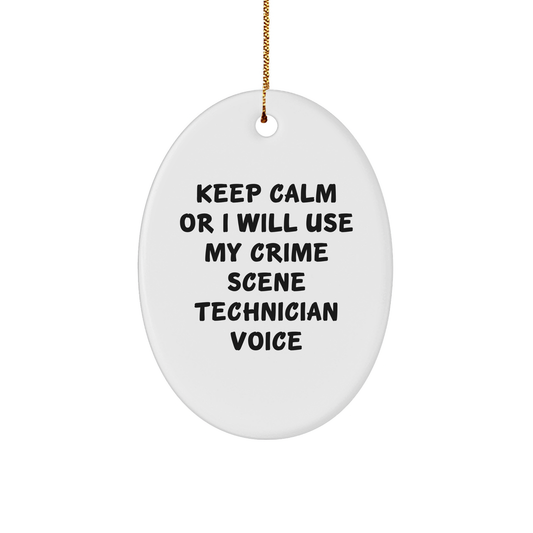 Funny Crime Scene Technician Gifts for Men or Women - Keep Calm Or I Will Use My Crime Scene Technician Voice Oval Ornament, Christmas Unique Presents from Friends or Family - Image 1