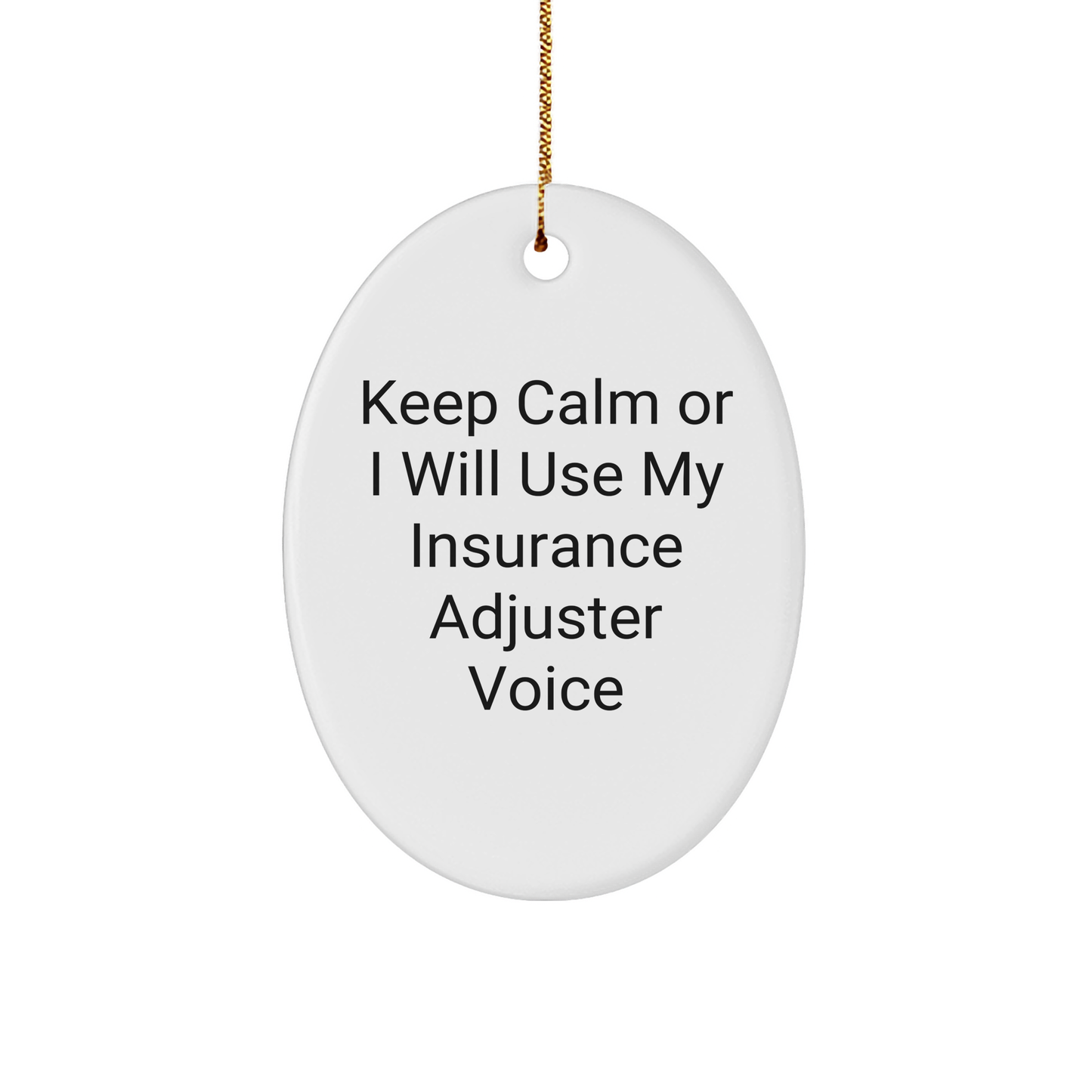 Insurance Adjuster Gifts from Friends, Funny Oval Ornament Keep Calm Christmas Unique Gifts for Insurance Adjuster - Image 1