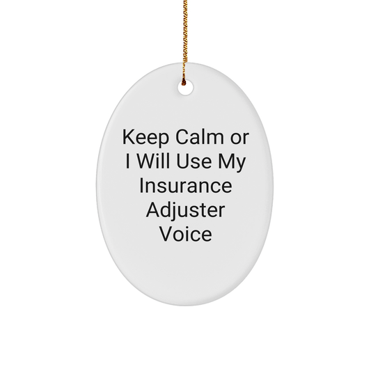 Insurance Adjuster Gifts from Friends, Funny Oval Ornament Keep Calm Christmas Unique Gifts for Insurance Adjuster - Image 1