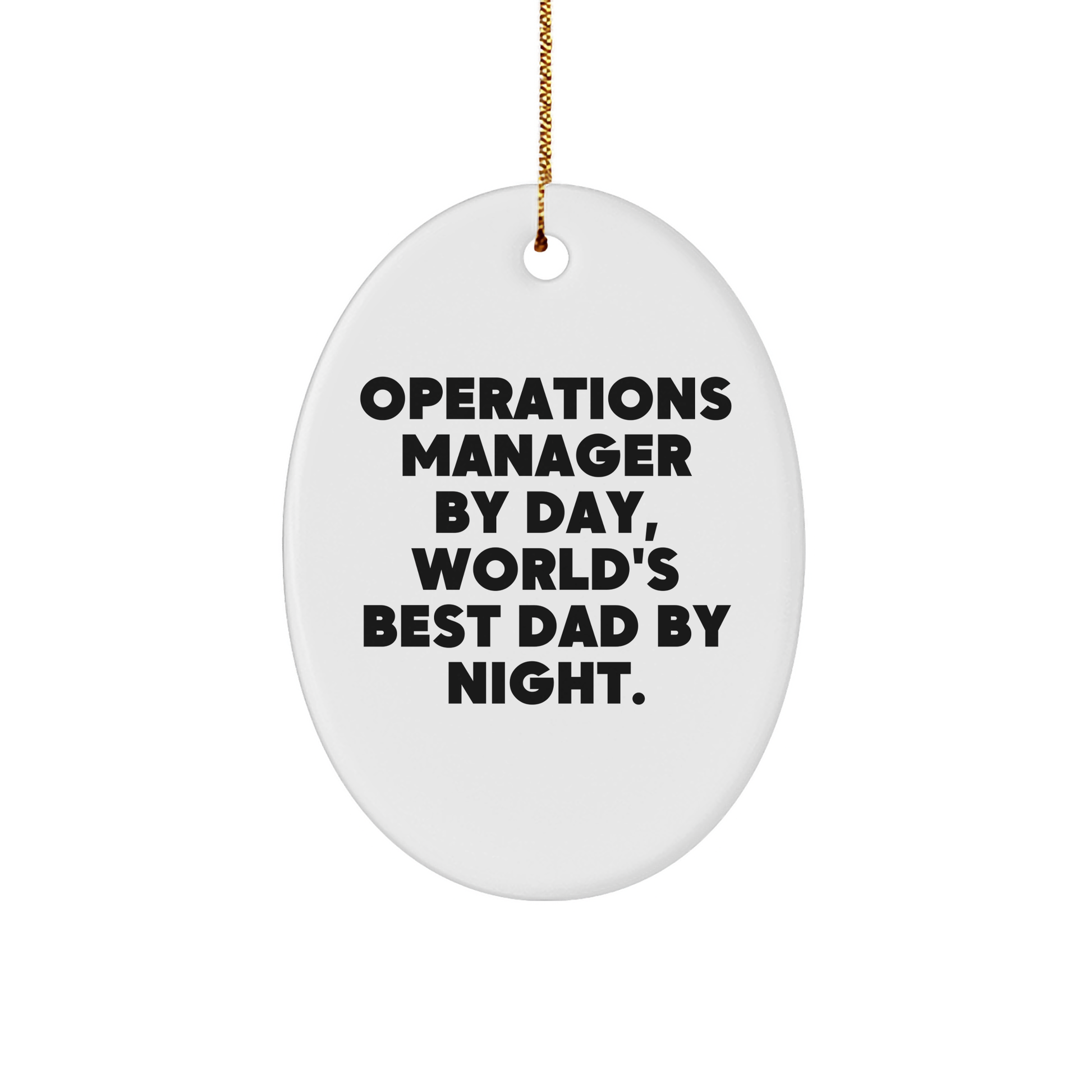 Funny Operations Manager Gifts: Oval Ornament for Christmas, Operations Manager By Day, World's Best Dad By Night, Unique Gifts from Men to Operations Manager for Christmas - Image 1