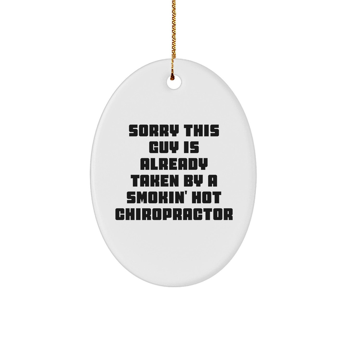 Chiropractor Oval Ornament, Funny Quote, Christmas Unique Gifts from Friends to Chiropractor - Image 1