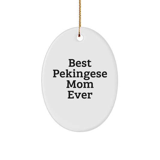 Pekingese Dog Mom Gifts, Best Pekingese Mom Ever, Oval Ornament, Christmas Decor - Image 1
