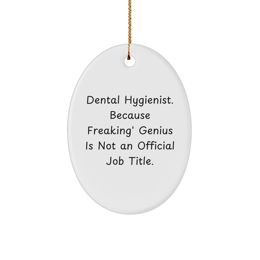 Dental Hygienist Gifts, Funny Oval Ornament 'genius Is Not An Official Job Title' from Family, Perfect for Coworkers - Image 1