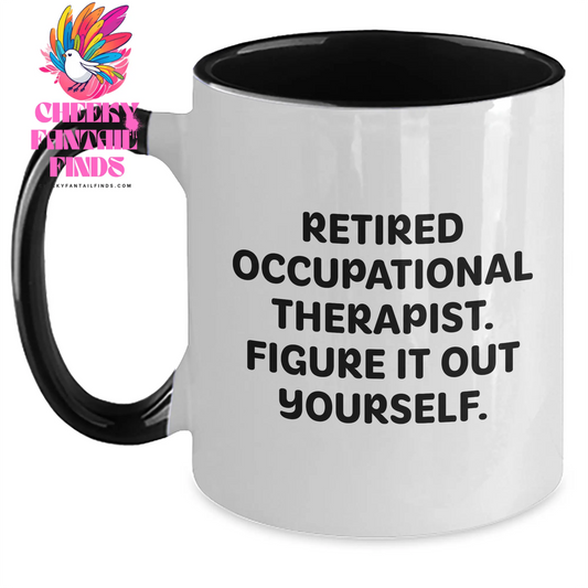 Occupational Therapist Gifts from Men, Funny Two Tone Coffee Mug for Retired Occupational Therapist, Figure It Out Yourself, Father's Day Unique Gifts - Main