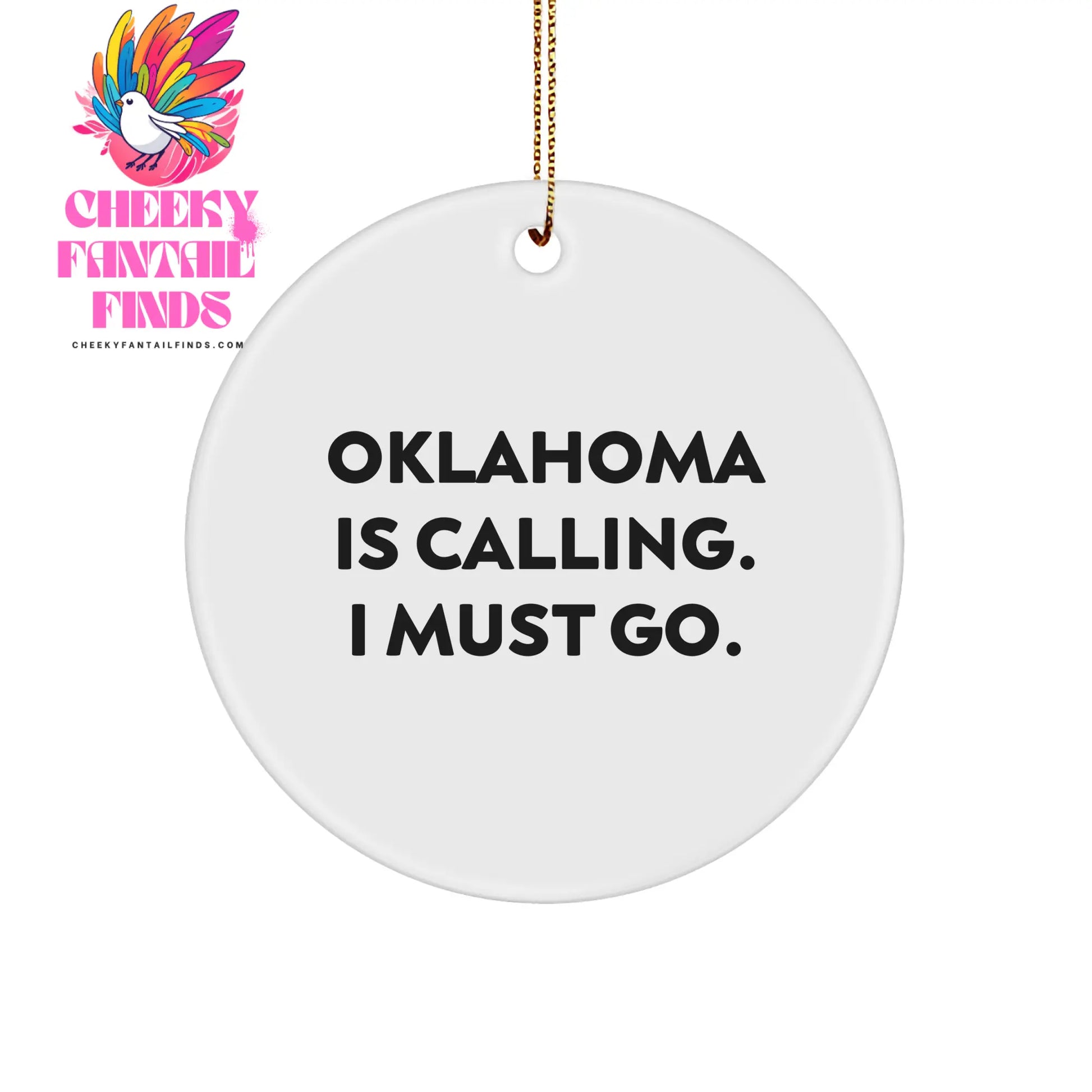 Oklahoma Calling Gift for Men, Women, and Friends - Inspirational Circle Ornament for Christmas - Image 1