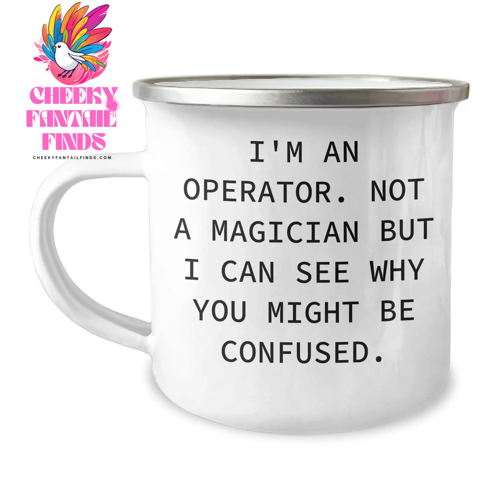 Operator Gifts, Funny Camping Mug, 'I'm An Operator' Quote, Father's Day Unique Gifts from Men to Operator - Image 1