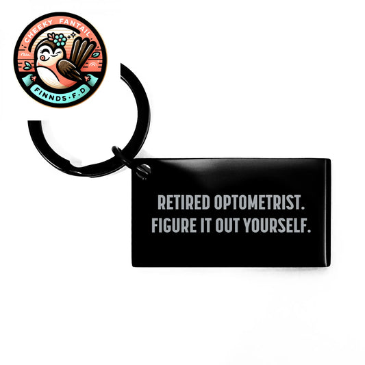 Optometrist Keychain Gifts from Men for Retired Optometrists Figure It Out Yourself Funny Keychain - Image 1