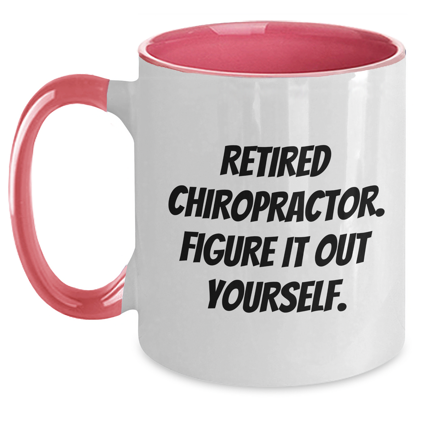 Funny Chiropractor Gifts from Men - Two Tone Coffee Mug for Retired Chiropractor Figure It Out Yourself, Father's Day Unique Gifts for Chiropractors - Main