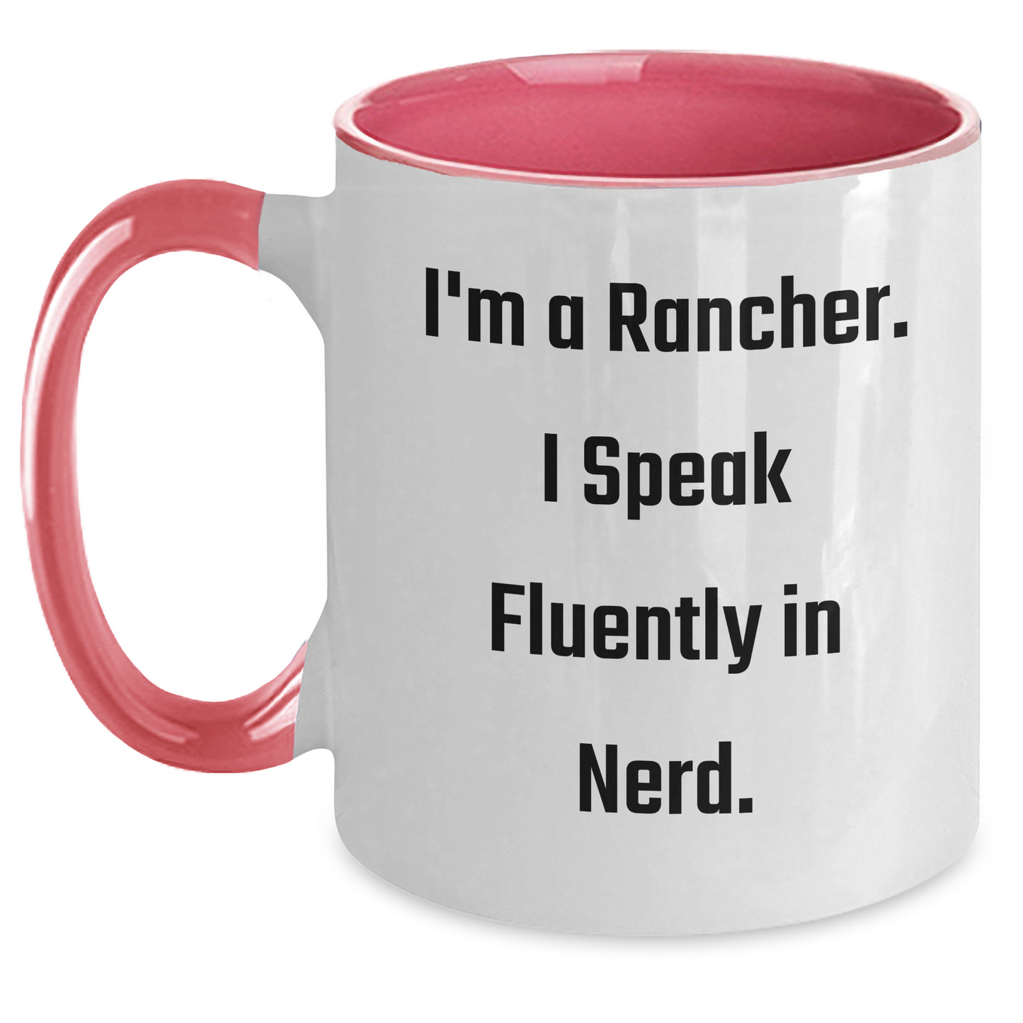 Funny Rancher Gifts, I'm A Rancher. I Speak Fluently In genius., Two Tone Coffee Mug for Men, Unique Father's Day Unique Gifts from Family - Main