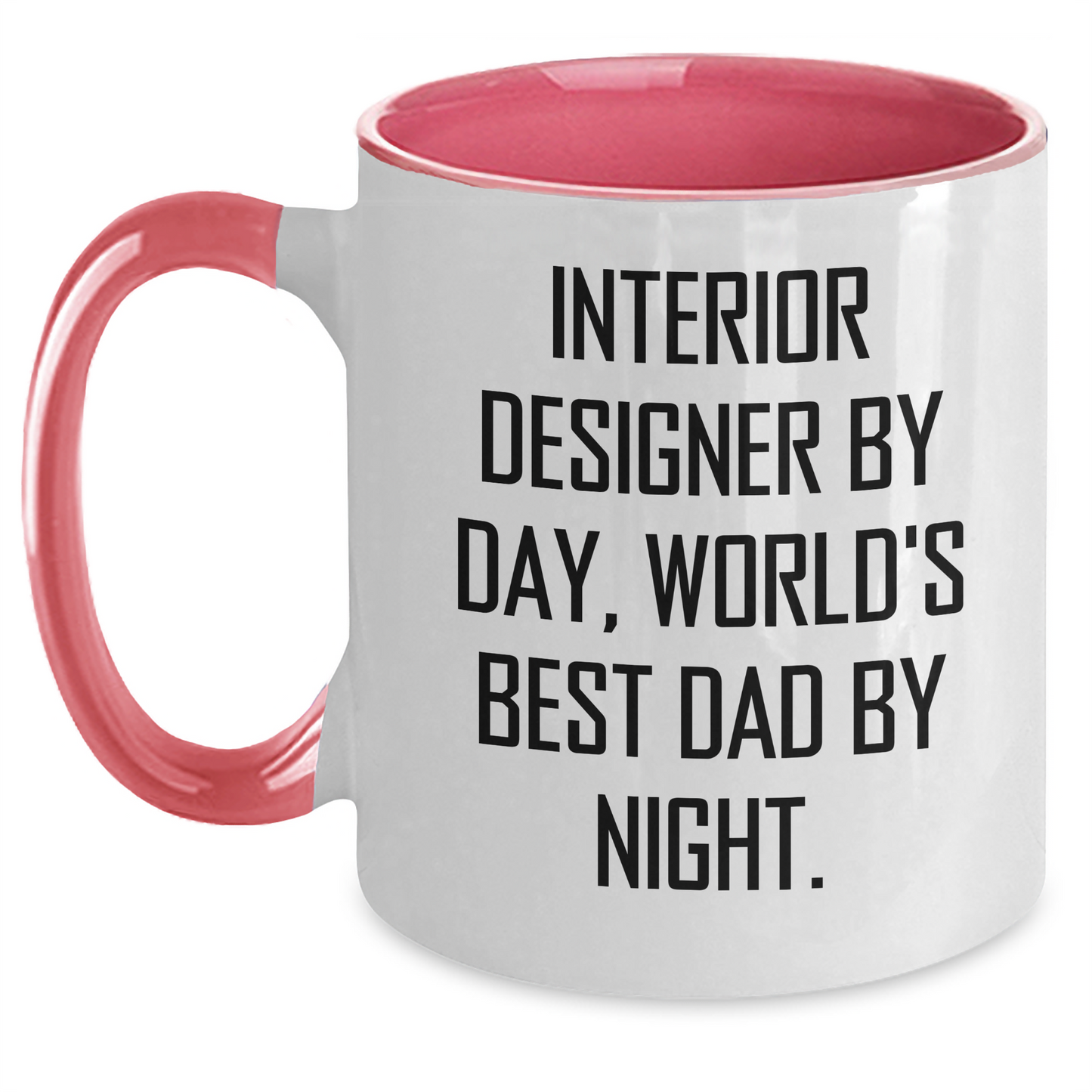 Interior Designer Fun Two Tone Coffee Mugs, Gifts from Men to Interior Designer By Day, World's Best Dad By Night. on Father's Day - Unique Gifts for Interior Designer - Main