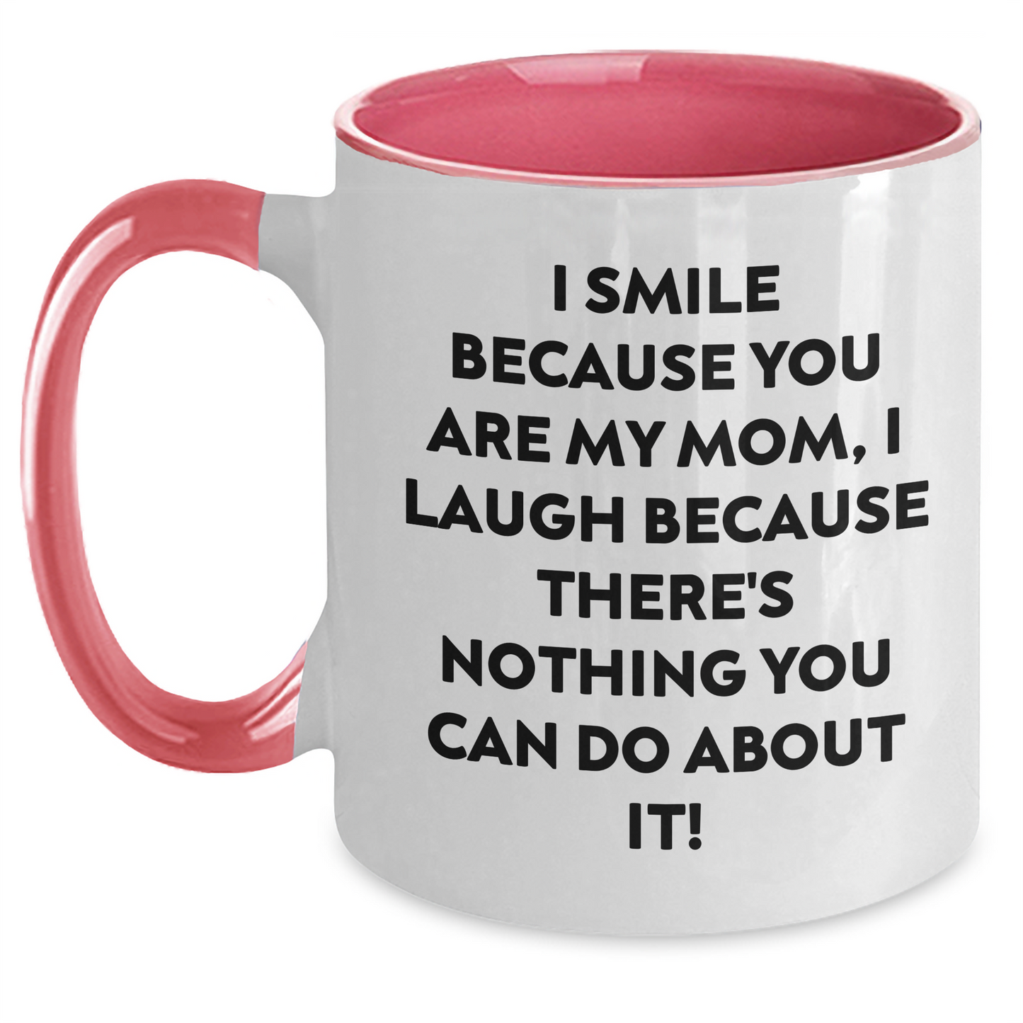 Funny Mom Gifts from Women, Unique Two Tone Coffee Mugs for Mom, I Smile Because You Are My Mom - Father's Day Unique Gifts for Mom - Main