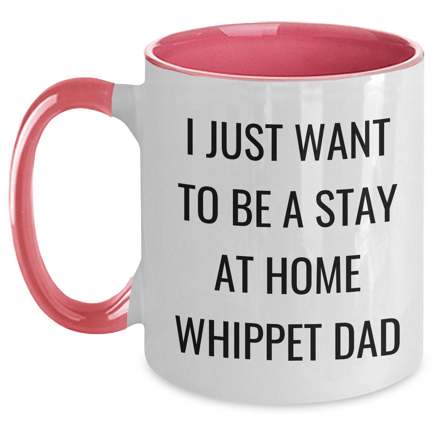 Funny Whippet Dog Gifts for Men, I Just Want To Be A Stay At Home Whippet Dad Two Tone Coffee Mug, Father's Day Unique Gifts from Family - Main
