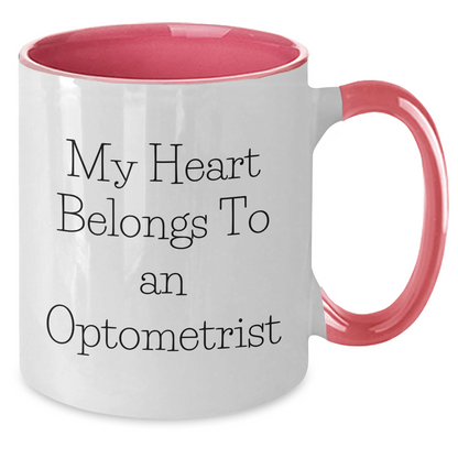 Funny Optometrist Gifts from Friends - My Heart Belongs To An Optometrist Two Tone Coffee Mug for Optometrist Graduation - Additional