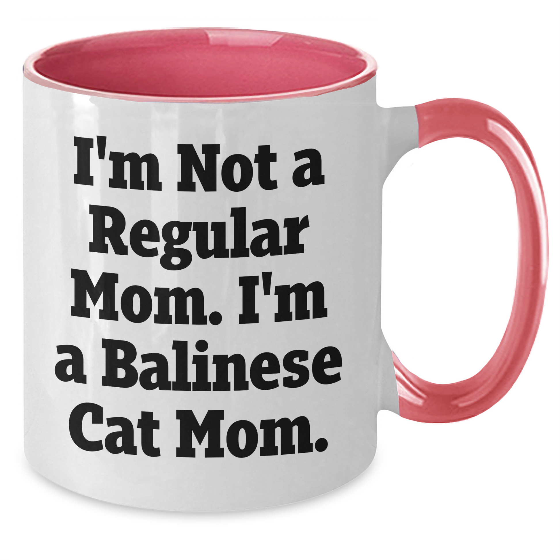 Funny Balinese Cat Mom Gifts, I'm Not A Regular Mom. I'm A Balinese Cat Mom. Two Tone Coffee Mug for Dad, Men, or Friends on Father's Day - Gifts from Mom, Balinese Cat Lover - Additional