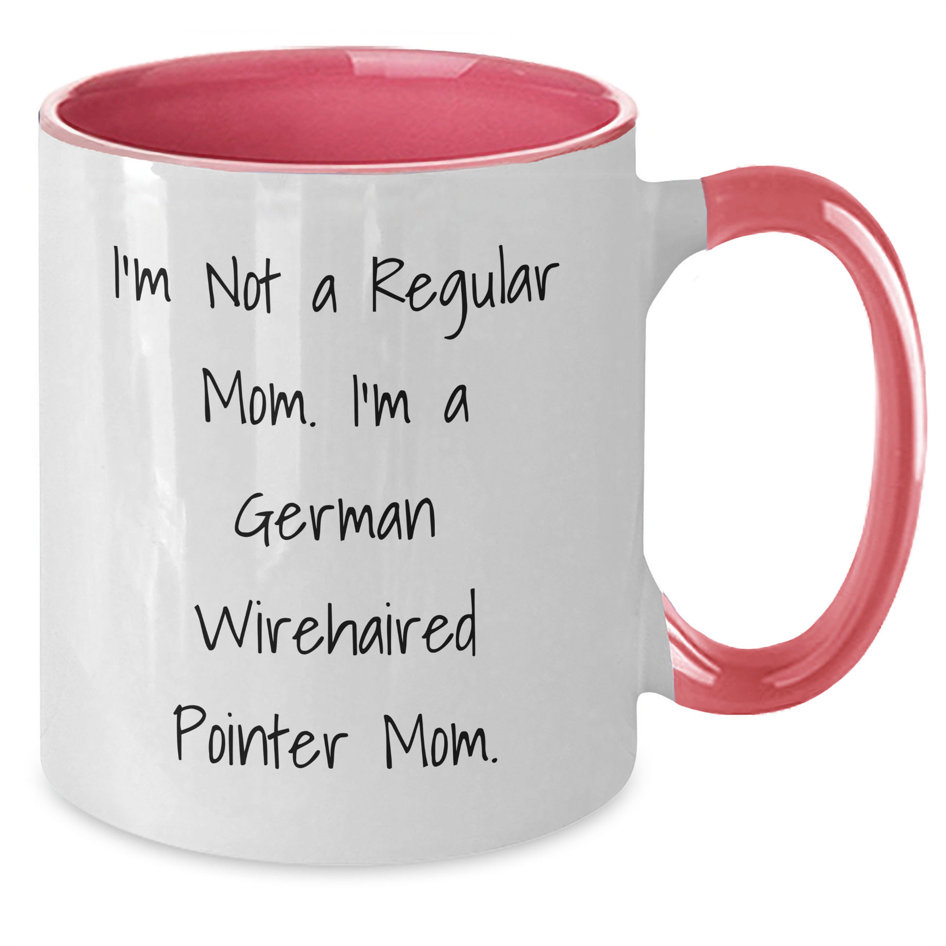 Funny German Wirehaired Pointer Dog Mom Gifts from Mom to Dad - I'm Not A Regular Mom. I'm A German Wirehaired Pointer Mom. Two Tone Coffee Mug for Father's Day - Additional