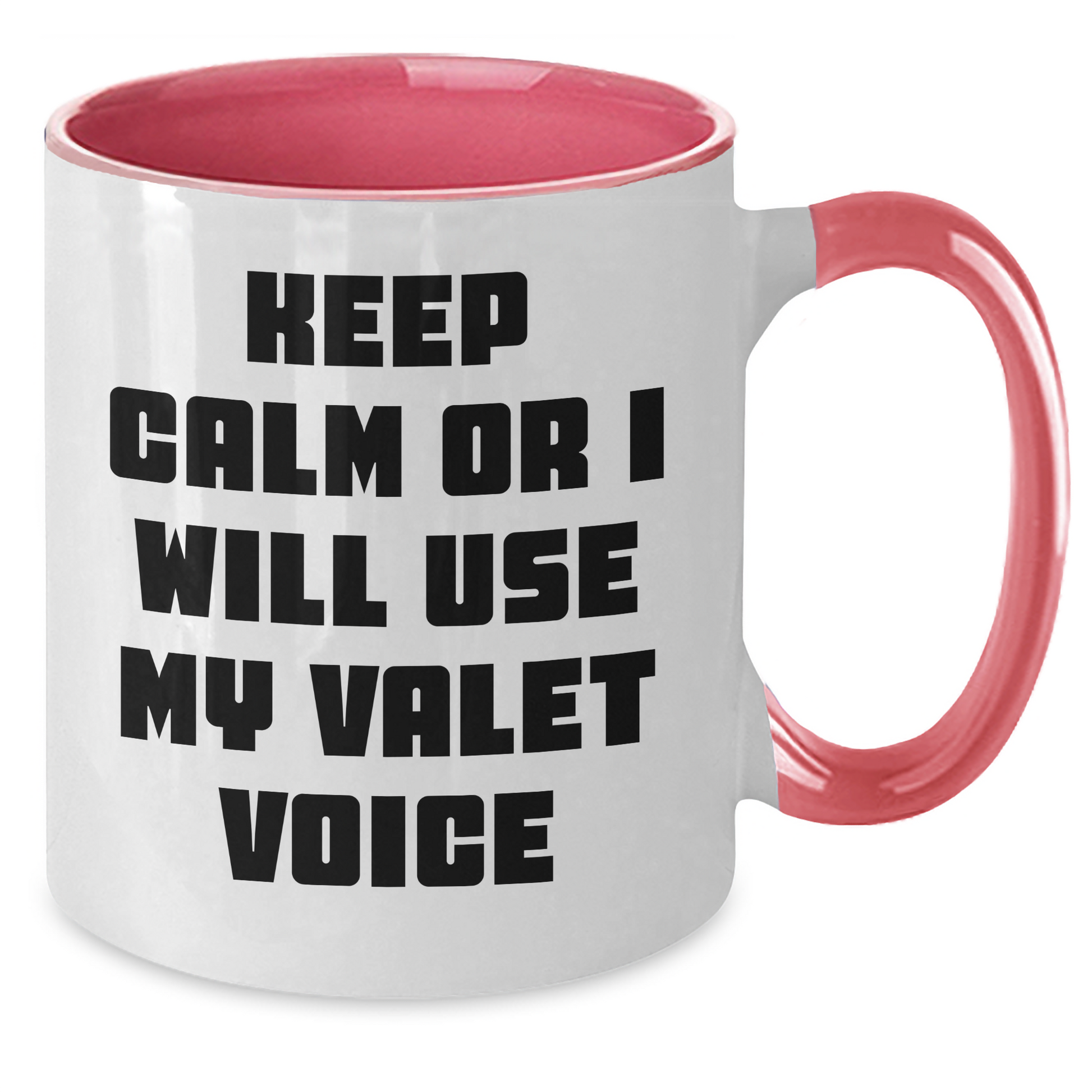 Funny Valet Gifts from Friends for Father's Day - Keep Calm Or I Will Use My Valet Voice Two Tone Coffee Mug, Valet Humor, Unique Gifts for Valet Lovers, Men and Women - Additional