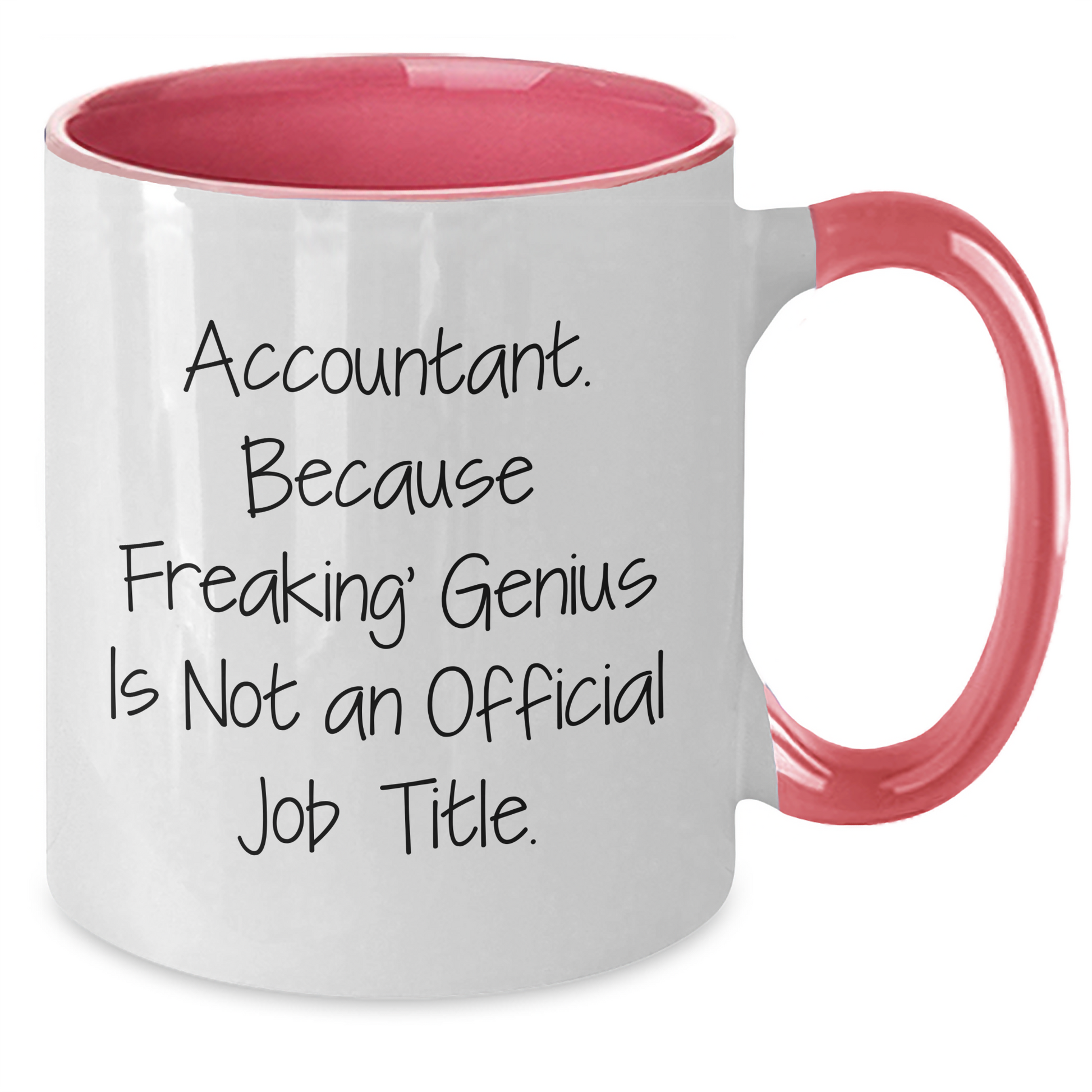 Funny Accountant Gifts, Two Tone Coffee Mug, 'Accountant. Because Freaking' genius Is Not An Official Job Title.' - Gifts from Friends, Coworkers to Accountant, Men, Women, Family - Additional