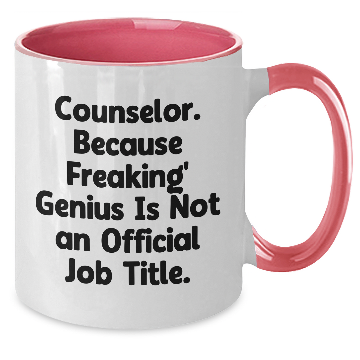 Counselor Funny Graduation Gifts from Friends, Unique Two Tone Coffee Mug for Counselor, 'Counselor. Because Freaking' genius Is Not An Official Job Title.' - Additional