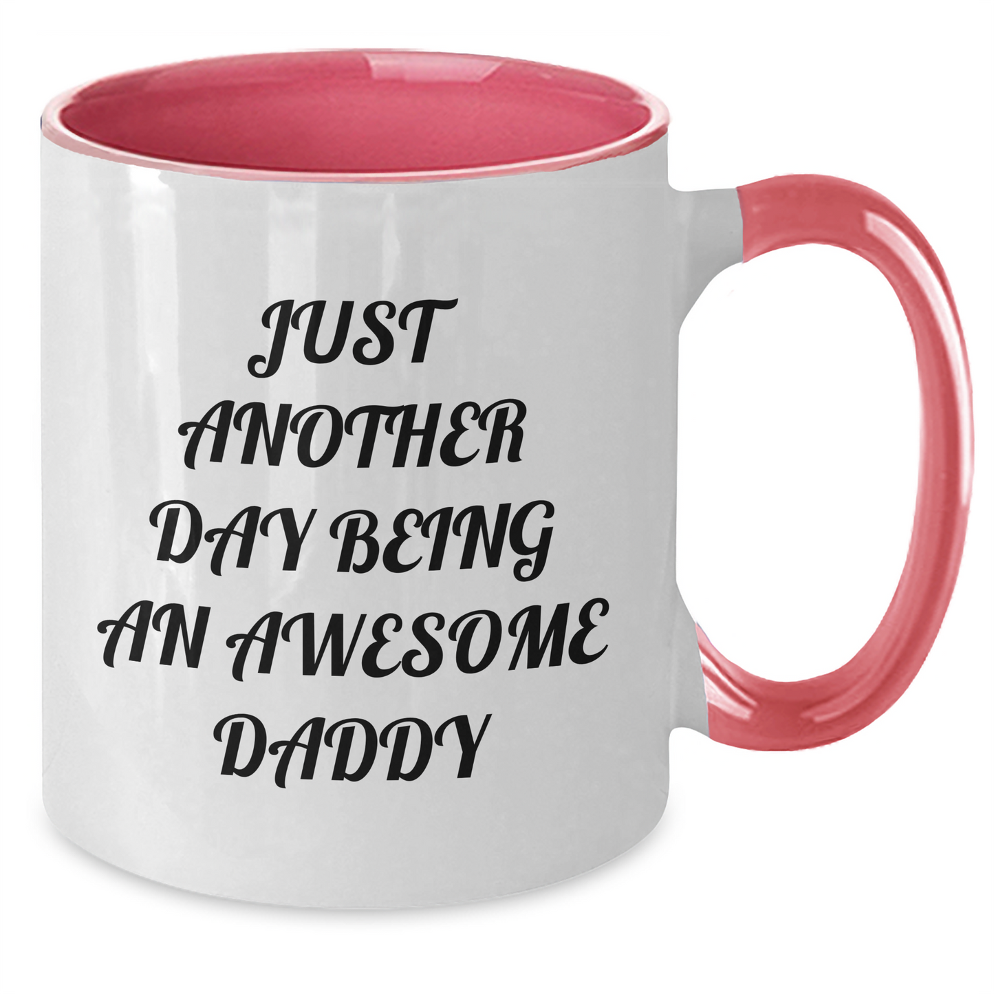 Funny Daddy Quotes Two Tone Coffee Mug Gifts from Men to Awesome Daddy on Graduation Day - Black and White, Red and White, Navy and White, or Pink and White Options - Additional