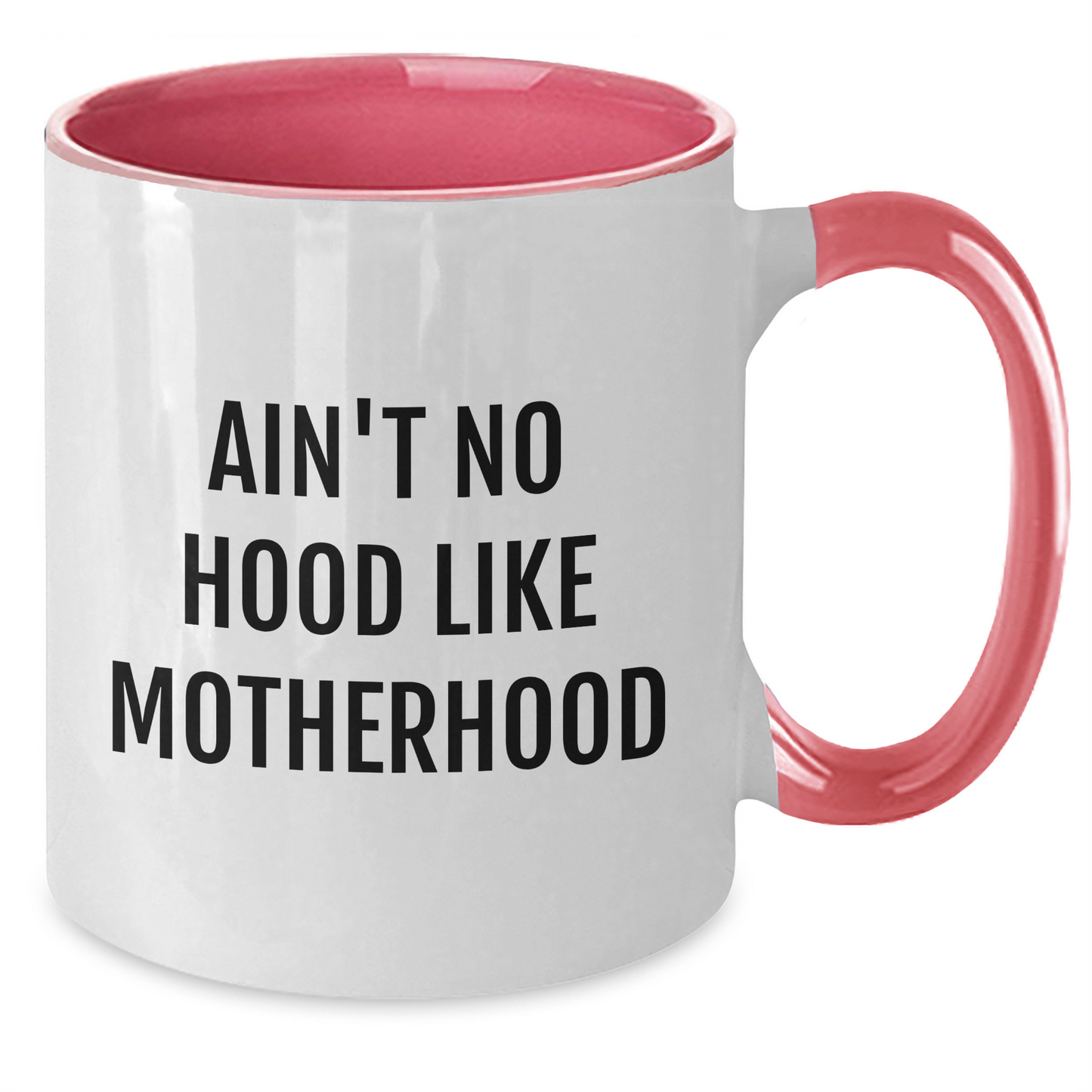 Funny Mom Quote Two Tone Coffee Mugs, Gifts from Mom to Mom on Graduation, Ain't No Hood Like Motherhood, 11oz Ceramic Mugs - Additional