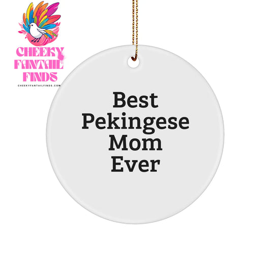 Pekingese Dog Circle Ornament Gifts from Best Pekingese Mom Ever, Funny Circle Ornament for Christmas, Pekingese Dog Lovers, Gifts for Pekingese Dog Owners, Cute Christmas Unique Gifts - Image 1