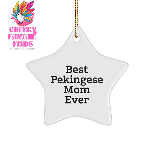 Pekingese Dog Mom Best Pekingese Mom Ever Funny Star Ornament Gifts from Grandma for Best Mom in the World Christmas - Image 1