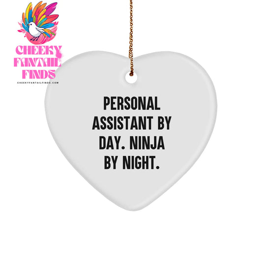 Personal Assistant Gifts by Day, Ninja by Night - Heart Ornament for Christmas - Image 1